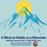 A Mind Stable As A Mountain Half Day Course