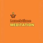 Wednesday Lunchtime Meditation