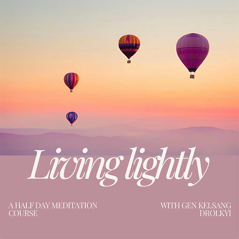 Living Lightly Half Day Meditation Course